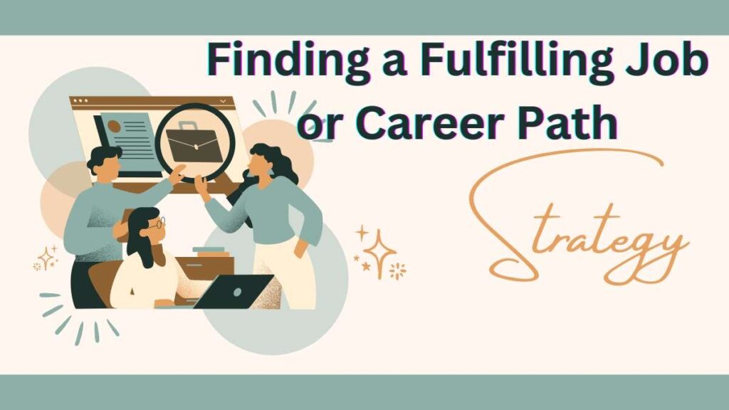 Finding a Fulfilling Job or Career Path